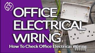 How To Check Office Electrical Wiring -  Office Wiring                  #electricalinstallations