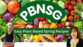 Easy Plant Based Spring Recipes