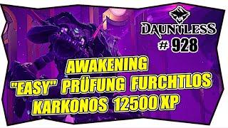 DAUNTLESS AWAKENING #928 EASY PRÜFUNG FURCHTLOS 12500 XP Stahl & Gold TRIAL TIPPS TRICKS GUIDE BUILD