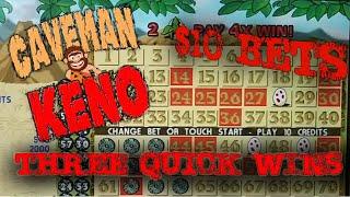 Caveman Keno -- Three Quick Wins