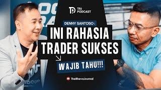 Rahasia Mindset Trader Sukses – Podcast Eksklusif Bersama @dennysantoso