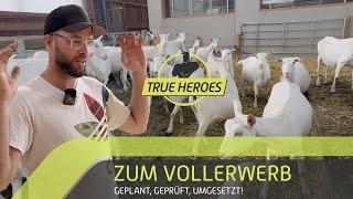 Zum Vollerwerb mit Ziegenheumilch - True Heroes - Klaus Eichhorn zeigt was möglich ist.