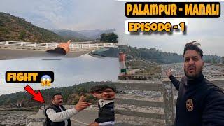 Jammu to palampur️|| Episode - 1 || Vlogs 81 || kannan Vlogs