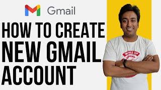 Create a Gmail Account: Step-by-Step Guide Account Creation Tutorial