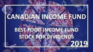 Canadian Royalty Income Fund - Top Food Royalty Income Fund for Dividends 2019