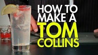 How To: Make The Tom Collins