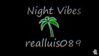 realluis089 - "Night Vibes" Prod. by (Prod. Dope Boi)