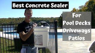 This Is The Best Concrete Sealer For Concrete Pool Decks, Driveways, And Patios.