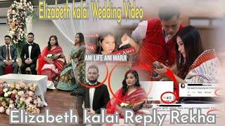 Elizabeth kalai Reply Rekha  | Elizabeth das ni weeding video viral wngkha |