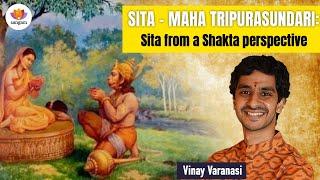 Sita Maha Tripurasundari: Sita from a Shakta Perspective | Vinay Varanasi | #sangamtalks