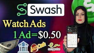 Watch Google Ads & Earn 1 Ad=$0.50 | Swash App Real or Fake