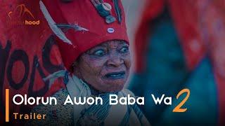 Olorun Awon Baba Wa Part 2 - Yoruba Latest 2024 Movie Now Showing On Yorubahood