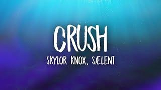 Skylor Knox, sælent - Crush