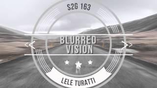 Lele Turatti - Blurred Vision