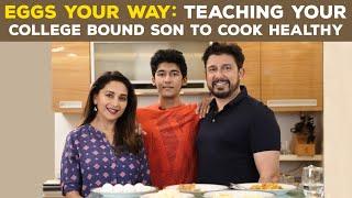 Father’s Day gift to my son: The ability to feed yourself well! |Dr Shriram Nene featuring Arin Nene