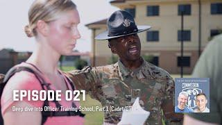 021 - Deep dive into Officer Training School, Part 1 (Cadet/OT)