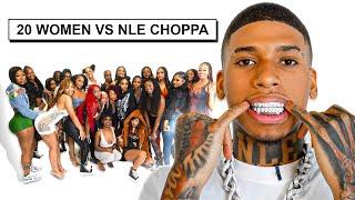 20 WOMEN VS 1 RAPPER: NLE CHOPPA