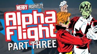 The History of Alpha Flight - Part Three