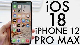 iOS 18 OFFICIAL On iPhone 12 Pro Max! (Review)