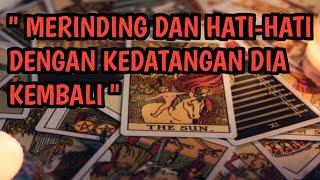 " MERINDING DAN HATI-HATI DENGAN KEDATANGAN DIA KEMBALI "