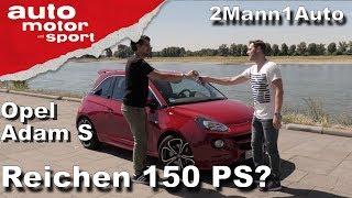 Opel Adam S - Reichen 150 PS? | 2Mann1Auto | auto motor und sport