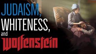 Judaism and Whiteness in Wolfenstein