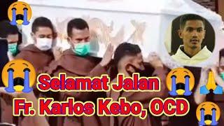 Selamat Jalan Frater Karlos Kebo, OCD || || OCD