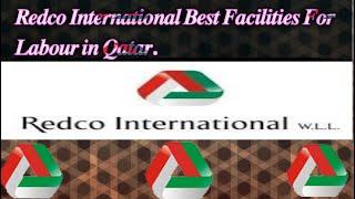 Best Facilities For Labour in Redco International WLL Qatar