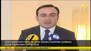 Fiziki məhdudiyyətli 86 şəxs uğurlu karyera qurmaq üçün təlimlərə dəvət alıb...