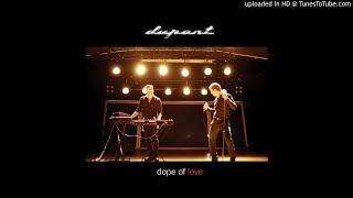 Dupont - Dope Of Love (Daniel Myer Remix)
