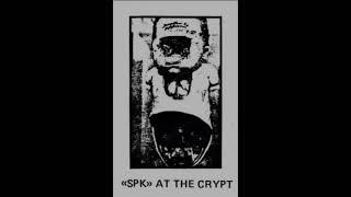 S.P.K. – At The Crypt [1981]