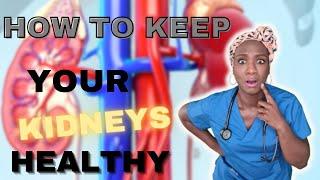 Ways to KEEP you KIDNEYS HEALTHY!!!!!