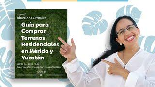  Aprende a Comprar Terrenos en Mérida y Yucatán como un PRO  con LA GUÍA GRATUITA ÉCOLE 