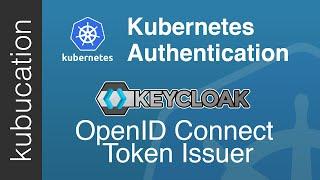 Setup Keycloak as an Identity Provider & OpenID Connect Token Issuer