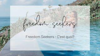 FREEDOM SEEKERS - C'est quoi? Comment est-ce que c'est né? Pourquoi tu devrais te joindre à nous!