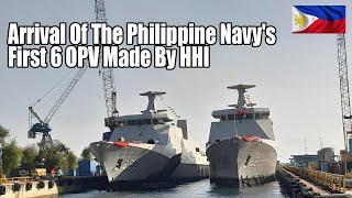 Arrival Of The Philippine Navy's First 6 OPV Made By HHI