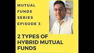 2 Types of Hybrid Mutual Funds