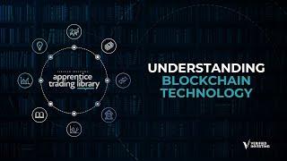 Apprentice Trading Library: Understanding Blockchain Technology