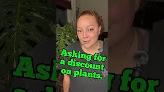 Asking for a discount on plants.