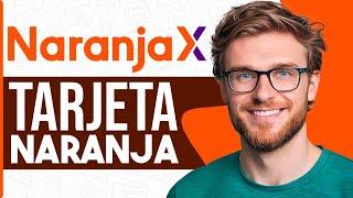 Cómo FUNCIONA Tarjeta Naranja X (Guia Completa)