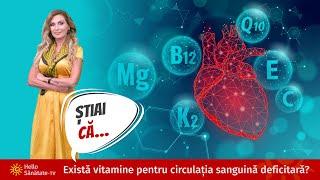 Știai că există vitamine pentru circulația sanguină deficitară?