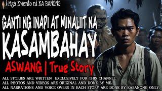 GANTI NG INAPI AT MINALIIT NA KASAMBAHAY | Kwentong Aswang | True Story