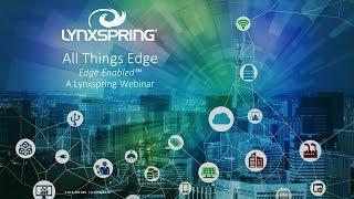 All Things Edge - Building Automation and the Movement to an Edge Environment – Webinar