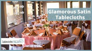 Glamorous Satin Tablecloths | Table Decor | Tableclothsfactory.com