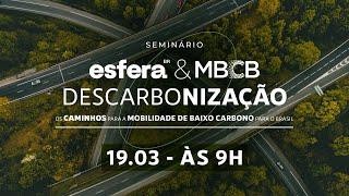 Seminário Esfera & MBCB | Os Caminhos para a Mobilidade de Baixo Carbono para o Brasil