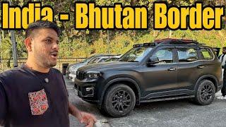 Finally Scorpio-N Ko Leke Bhutan Border Pohoch Gaye  |India To Bhutan By Road| #EP-3