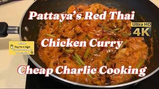 Pattaya’s Cheap Charlies Red Thai Chicken Curry | Budget Living Cheap As Chips,Condo Cooking Is Best