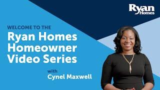 Ryan Homes: Welcome to the Ryan Homes Homeowner Series