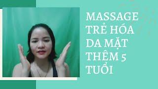 Bài 1: Bài tập massage trẻ hóa da mặt thêm ít nhất 5 tuổi không thể thờ ơ | Yoga Trị Liệu Cô Thủy