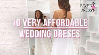 10 Very Affordable Wedding Dresses | Saved By The Dress